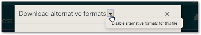 Staff can disable alternative formats by clicking the arrow icon located on the menu of alternative formats.