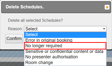 A screenshot of the Delete Schedule pop-up window with the 'No longer required' option highlighted in the drop-down menu.